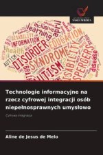 Technologie informacyjne na rzecz cyfrowej integracji osób niepelnosprawnych umyslowo