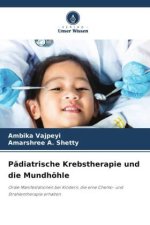 Pädiatrische Krebstherapie und die Mundhöhle