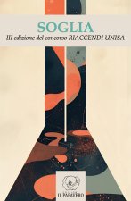 Soglia. III edizione del concorso universitario Riaccendi Unisa