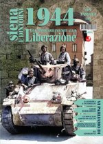 Siena e dintorni 1944. Dai bombardamenti alla Liberazione