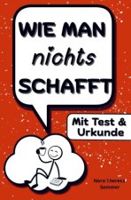 Wie man nichts schafft