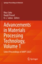 Advancements in Materials Processing Technology, Volume 1