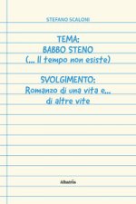 Tema: Babbo Steno (... Il tempo non esiste) Svolgimento: Romanzo di una vita e... di altre vite