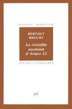 Bertolt Brecht : La résistible ascension d'Arturo Ui