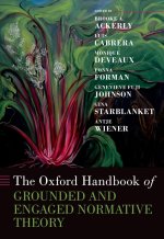 Oxford Handbook of Grounded and Engaged Normative Theory