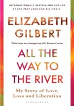 All the Way to the River