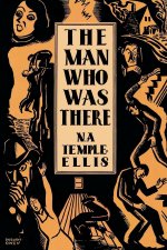 The Man Who Was There