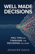 Well Made Decisions
