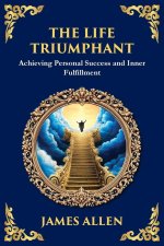 The Life Triumphant