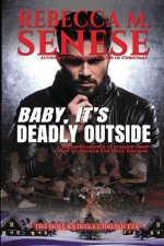 Baby, It's Deadly Outside