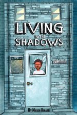 Living in the Shadows