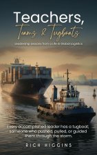 Teachers, Teams & Tugboats