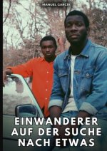 Einwanderer auf der Suche nach etwas