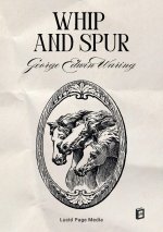 Whip and Spur