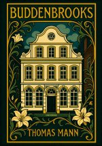 Thomas Mann: Buddenbrooks. Vollständige Neuausgabe