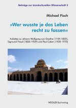 'Wer wusste je das Leben recht zu fassen'