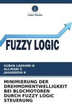 MINIMIERUNG DER DREHMOMENTWELLIGKEIT BEI BLDCMOTOREN DURCH FUZZY LOGIC STEUERUNG
