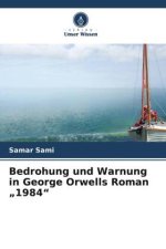 Bedrohung und Warnung in George Orwells Roman 