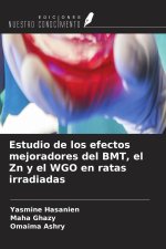 Estudio de los efectos mejoradores del BMT, el Zn y el WGO en ratas irradiadas