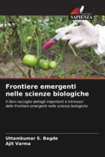 Frontiere emergenti nelle scienze biologiche
