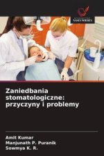 Zaniedbania stomatologiczne: przyczyny i problemy