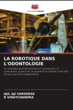 LA ROBOTIQUE DANS L'ODONTOLOGIE