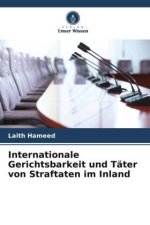 Internationale Gerichtsbarkeit und Täter von Straftaten im Inland