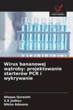 Wirus bananowej w¿troby: projektowanie starterów PCR i wykrywanie