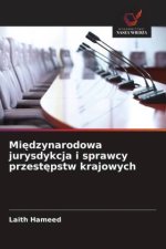 Mi¿dzynarodowa jurysdykcja i sprawcy przest¿pstw krajowych