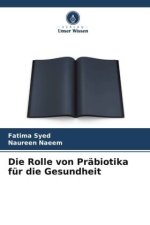 Die Rolle von Präbiotika für die Gesundheit