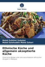 Ethnische Küche und allgemein akzeptierte Küche