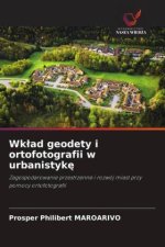 Wk¿ad geodety i ortofotografii w urbanistyk¿