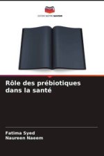 Rôle des prébiotiques dans la santé