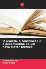 O projeto, a construção e o desempenho de um novo motor térmico