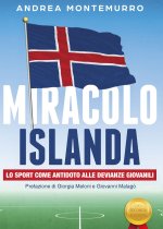 Miracolo Islanda. Lo sport come antidoto alle devianze giovanili