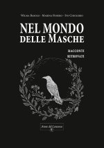Nel mondo delle Masche. Racconti ritrovati