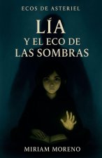 Lia y el Eco de las Sombras
