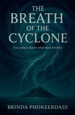 The Breath of the Cyclone