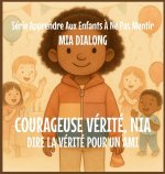 Brave Vérité, Nia
