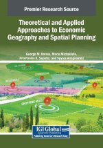 Theoretical and Applied Approaches to Economic Geography and Spatial Planning