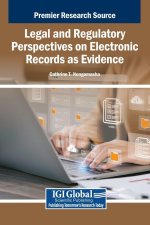 Legal and Regulatory Perspectives on Electronic Records as Evidence