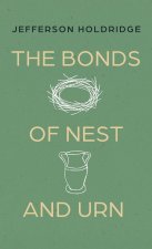 The Bonds of Nest and Urn