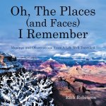 Oh, The Places (and Faces) I Remember