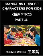Mandarin Chinese Characters for Kids (Part 11)- Mandarin Made Easy Fun Learning for Every Skill Level