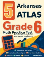 5 Arkansas ATLAS Grade 6 Math Practice Tests