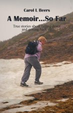A Memoir...So Far