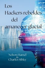 Los Hackers Rebeldes del amanecer glacial