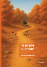 Pas indemne mais vivant