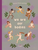 We Are Our Bodies