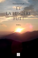 Et la lumière fut !